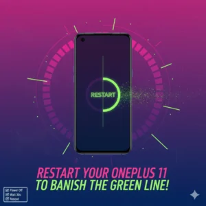 OnePlus 11 phone with a fading green line, highlighting a restart fix with a neon button and checklist on a colorful gradient.